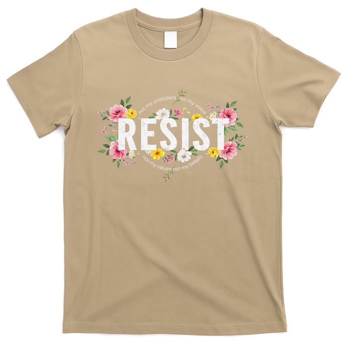 Not My President Not My Voice Not My Value Not My Beliefs T-Shirt