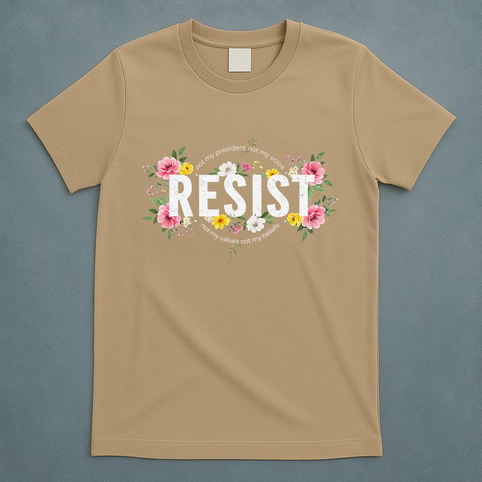 Not My President Not My Voice Not My Value Not My Beliefs T-Shirt