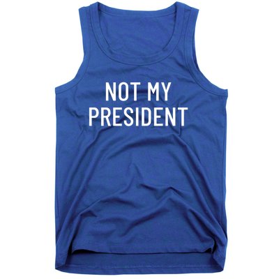 Not My President Gift Tank Top