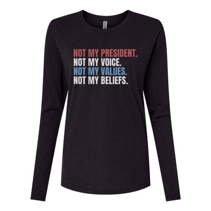 Not My President Not My Voice Not My Values Not My Beliefs Womens Cotton Relaxed Long Sleeve T-Shirt