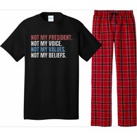 Not My President Not My Voice Not My Values Not My Beliefs Pajama Set