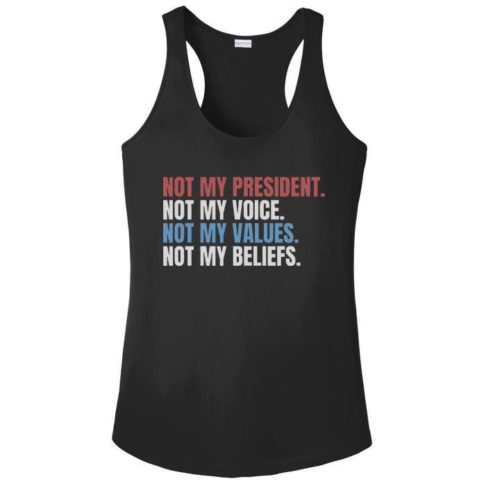 Not My President Not My Voice Not My Values Not My Beliefs Ladies PosiCharge Competitor Racerback Tank