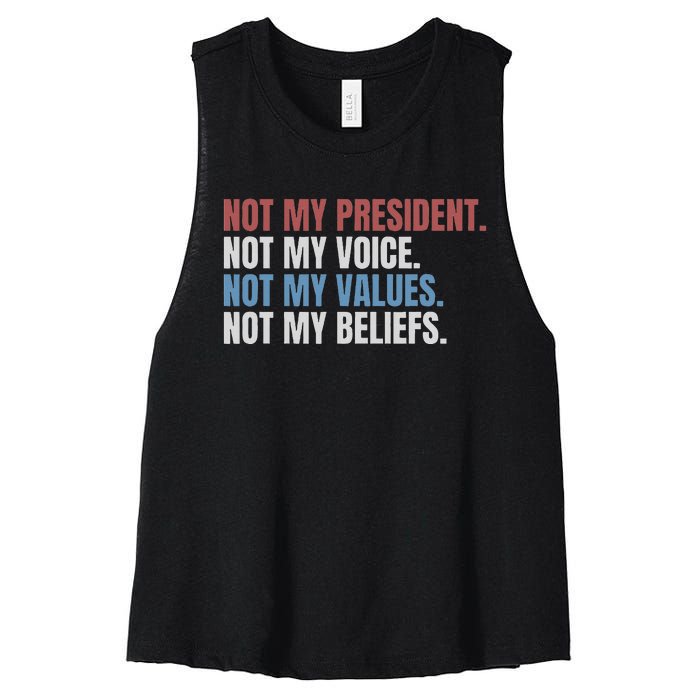 Not My President Not My Voice Not My Values Not My Beliefs Women's Racerback Cropped Tank