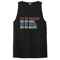 Not My President Not My Voice Not My Values Not My Beliefs PosiCharge Competitor Tank