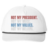 Not My President Not My Voice Not My Values Not My Beliefs Snapback Five-Panel Rope Hat