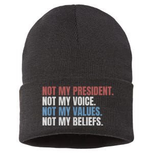 Not My President Not My Voice Not My Values Not My Beliefs Sustainable Knit Beanie