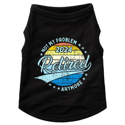 Not My Problem Anymore Retirement Doggie Tank