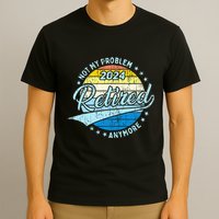 Not My Problem Anymore Retirement T-Shirt