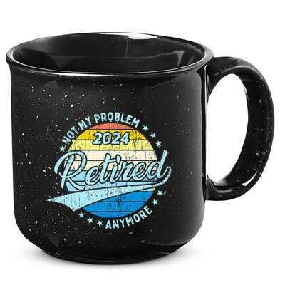 Not My Problem Anymore Retirement 15oz Campfire Ceramic Mug