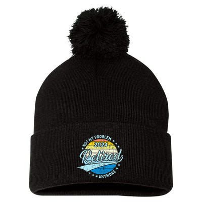 Not My Problem Anymore Retirement Pom Pom 12in Knit Beanie