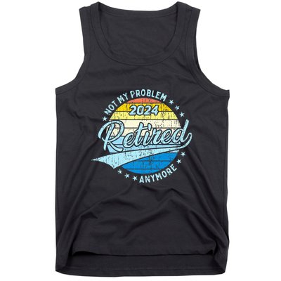 Not My Problem Anymore Retirement Tank Top