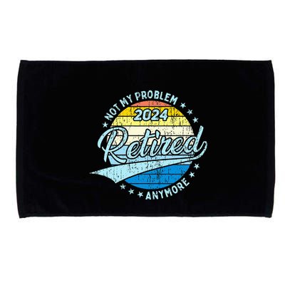 Not My Problem Anymore Retirement Microfiber Hand Towel