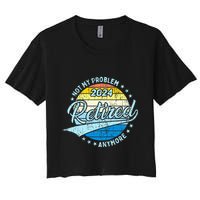 Not My Problem Anymore Retirement Crop Top