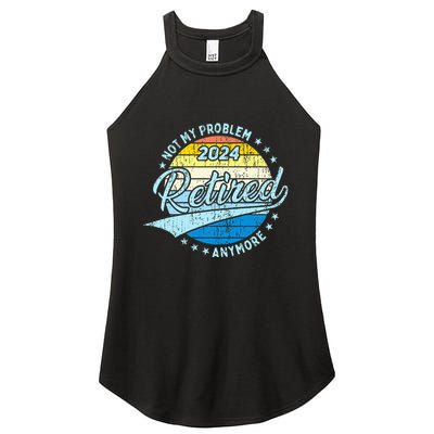 Not My Problem Anymore Retirement Women's Perfect Tri Rocker Tank