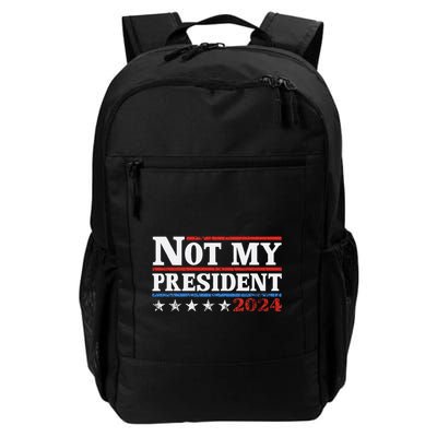 Not My President Not My Voice Not My Values Not My Beliefs Daily Commute Backpack