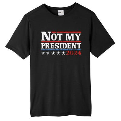 Not My President Not My Voice Not My Values Not My Beliefs Tall Fusion ChromaSoft Performance T-Shirt