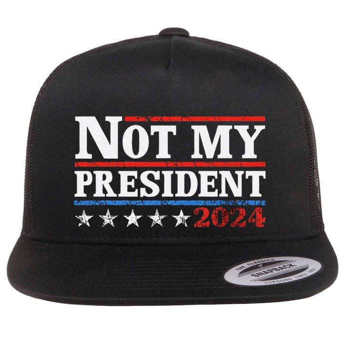 Not My President Not My Voice Not My Values Not My Beliefs Flat Bill Trucker Hat