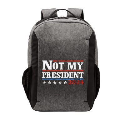 Not My President Not My Voice Not My Values Not My Beliefs Vector Backpack