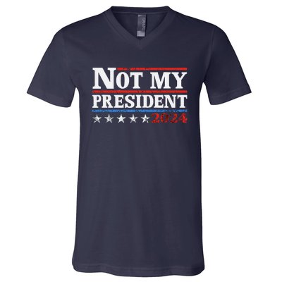 Not My President Not My Voice Not My Values Not My Beliefs V-Neck T-Shirt