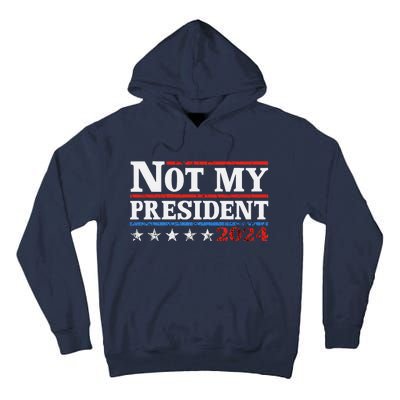 Not My President Not My Voice Not My Values Not My Beliefs Tall Hoodie