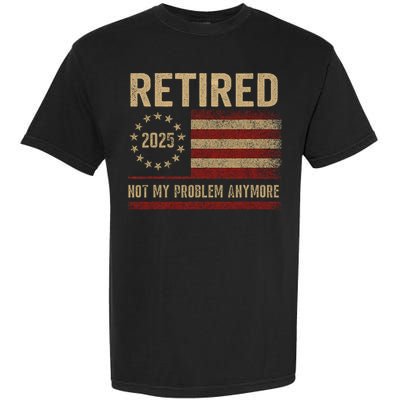 Not My Problem Anymore US Flag Funny Retired Retirement  Garment-Dyed Heavyweight T-Shirt