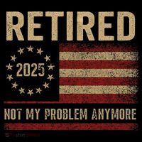 Not My Problem Anymore US Flag Funny Retired Retirement  Flexfit Unipanel Trucker Cap