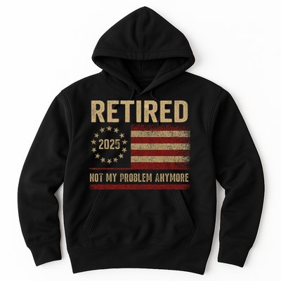 Not My Problem Anymore US Flag Funny Retired Retirement  Hoodie