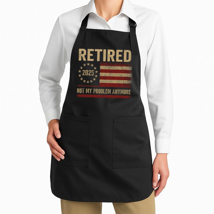 Not My Problem Anymore US Flag Funny Retired Retirement  Apron