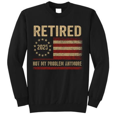 Not My Problem Anymore US Flag Funny Retired Retirement  Sweatshirt