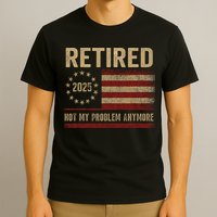 Not My Problem Anymore US Flag Funny Retired Retirement  T-Shirt