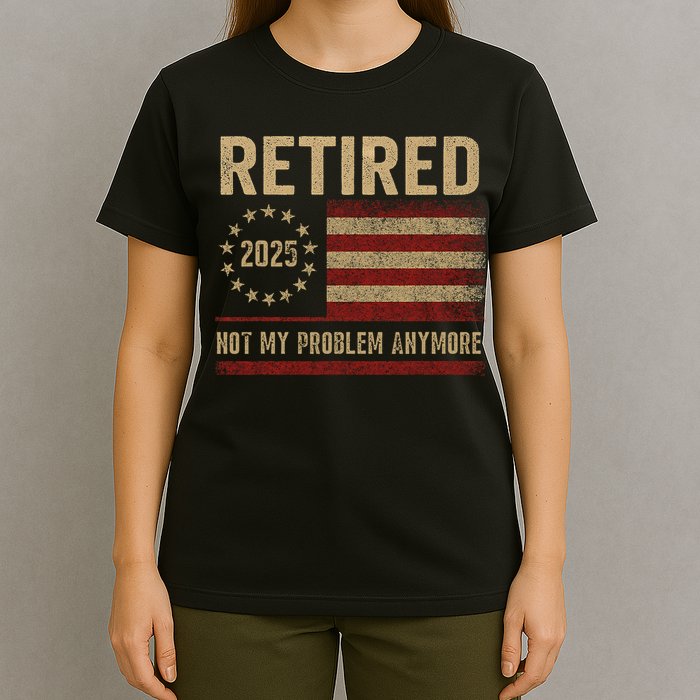 Not My Problem Anymore US Flag Funny Retired Retirement  T-Shirt