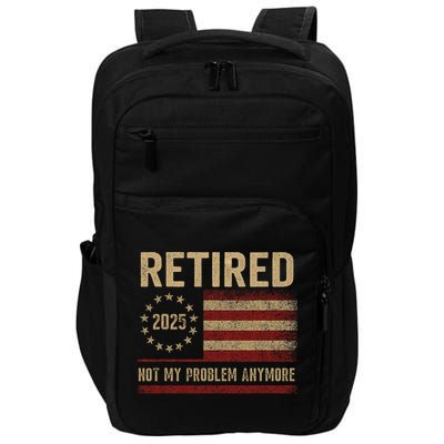 Not My Problem Anymore US Flag Funny Retired Retirement  Impact Tech Backpack