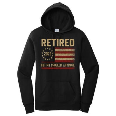 Not My Problem Anymore US Flag Funny Retired Retirement  Women's Pullover Hoodie