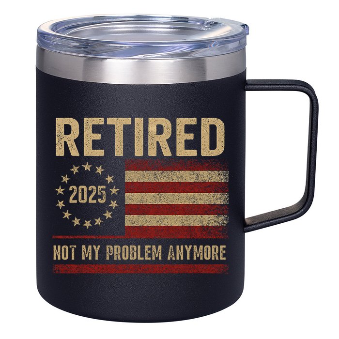 Not My Problem Anymore US Flag Funny Retired Retirement  12oz Stainless Steel Coffee Mug