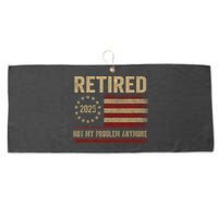 Not My Problem Anymore US Flag Funny Retired Retirement  Large Microfiber Waffle Golf Towel