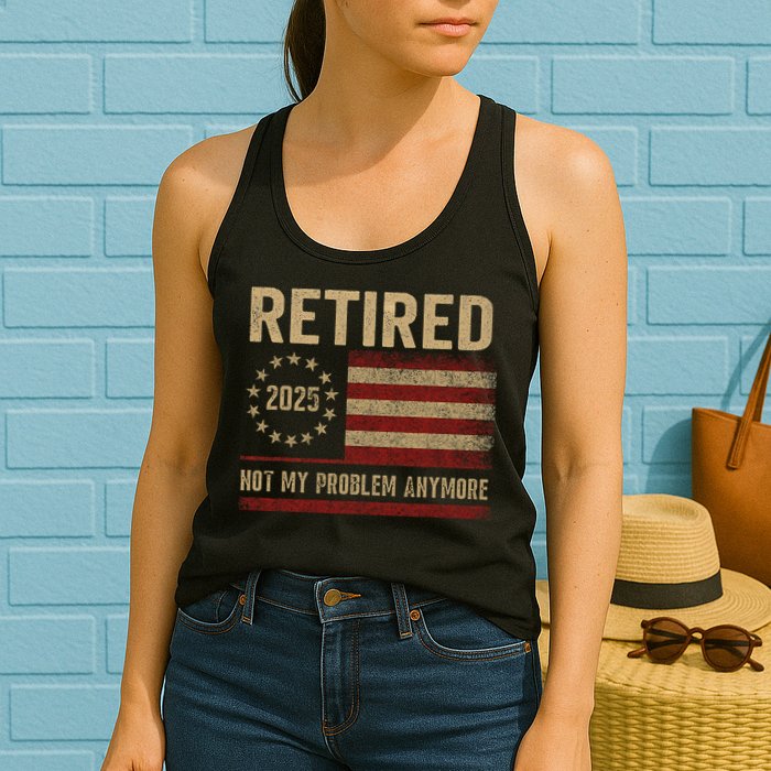 Not My Problem Anymore US Flag Funny Retired Retirement  Womens Tank Top