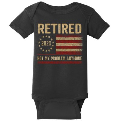 Not My Problem Anymore US Flag Funny Retired Retirement  Baby Bodysuit