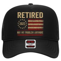 Not My Problem Anymore US Flag Funny Retired Retirement  Trucker Hat