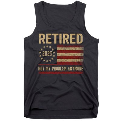 Not My Problem Anymore US Flag Funny Retired Retirement  Tank Top