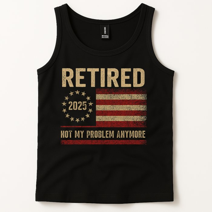 Not My Problem Anymore US Flag Funny Retired Retirement  Tank Top