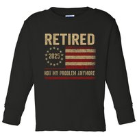 Not My Problem Anymore US Flag Funny Retired Retirement  Toddler Long Sleeve Shirt