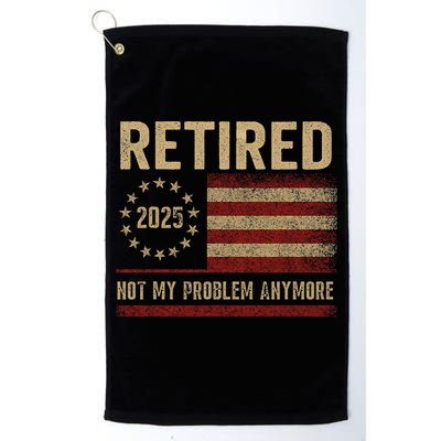 Not My Problem Anymore US Flag Funny Retired Retirement  Golf Towel