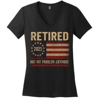 Not My Problem Anymore US Flag Funny Retired Retirement  Women's V-Neck T-Shirt