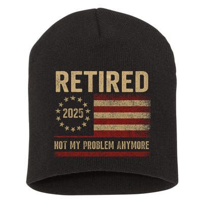 Not My Problem Anymore US Flag Funny Retired Retirement  Short Acrylic Beanie