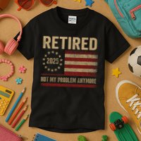 Not My Problem Anymore US Flag Funny Retired Retirement  Kids T-Shirt