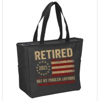 Not My Problem Anymore US Flag Funny Retired Retirement  Zip Tote Bag
