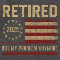 Not My Problem Anymore US Flag Funny Retired Retirement  Vector Backpack