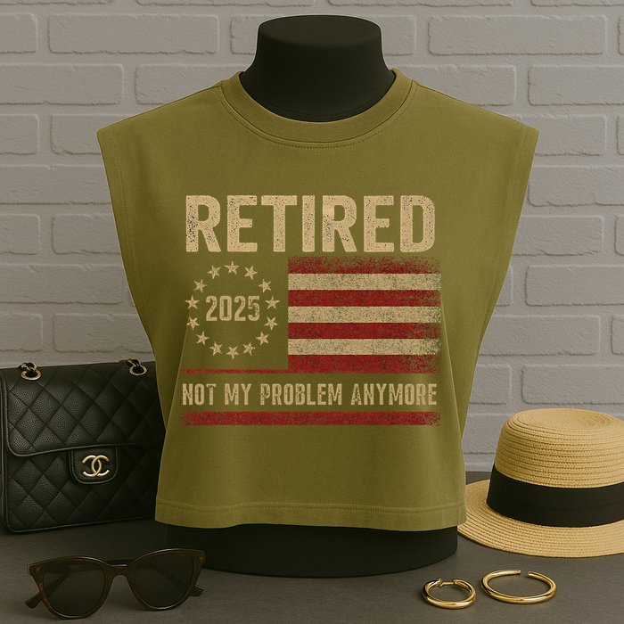 Not My Problem Anymore US Flag Funny Retired Retirement  Garment-Dyed Women's Muscle Tee