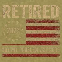 Not My Problem Anymore US Flag Funny Retired Retirement  Garment-Dyed Women's Muscle Tee