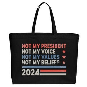 Not My President Not My Voice Not My Values Not My Beliefs Cotton Canvas Jumbo Tote